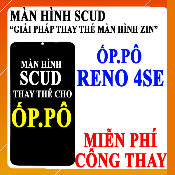 Màn hình Scud cho Oppo Reno 4 SE